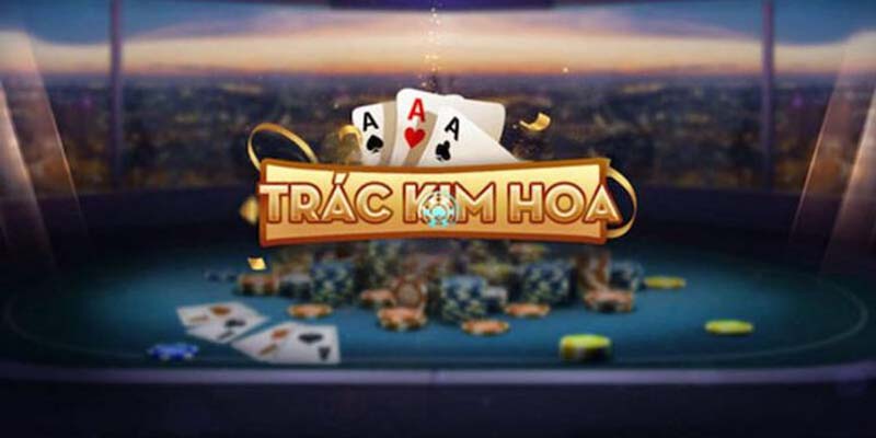 Hạn chế cược vào cửa đôi khi chơi game bài Trác Kim Hoa